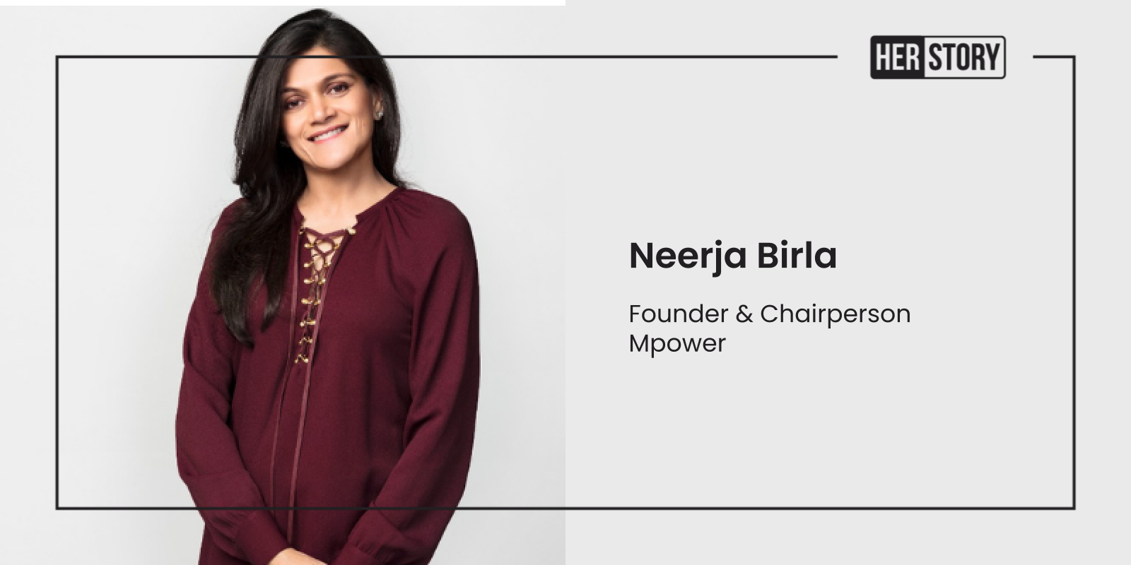 [HerStory Conversations] “Self-love is not selfish and we need to look after ourselves too,” says Neerja Birla of Mpower
