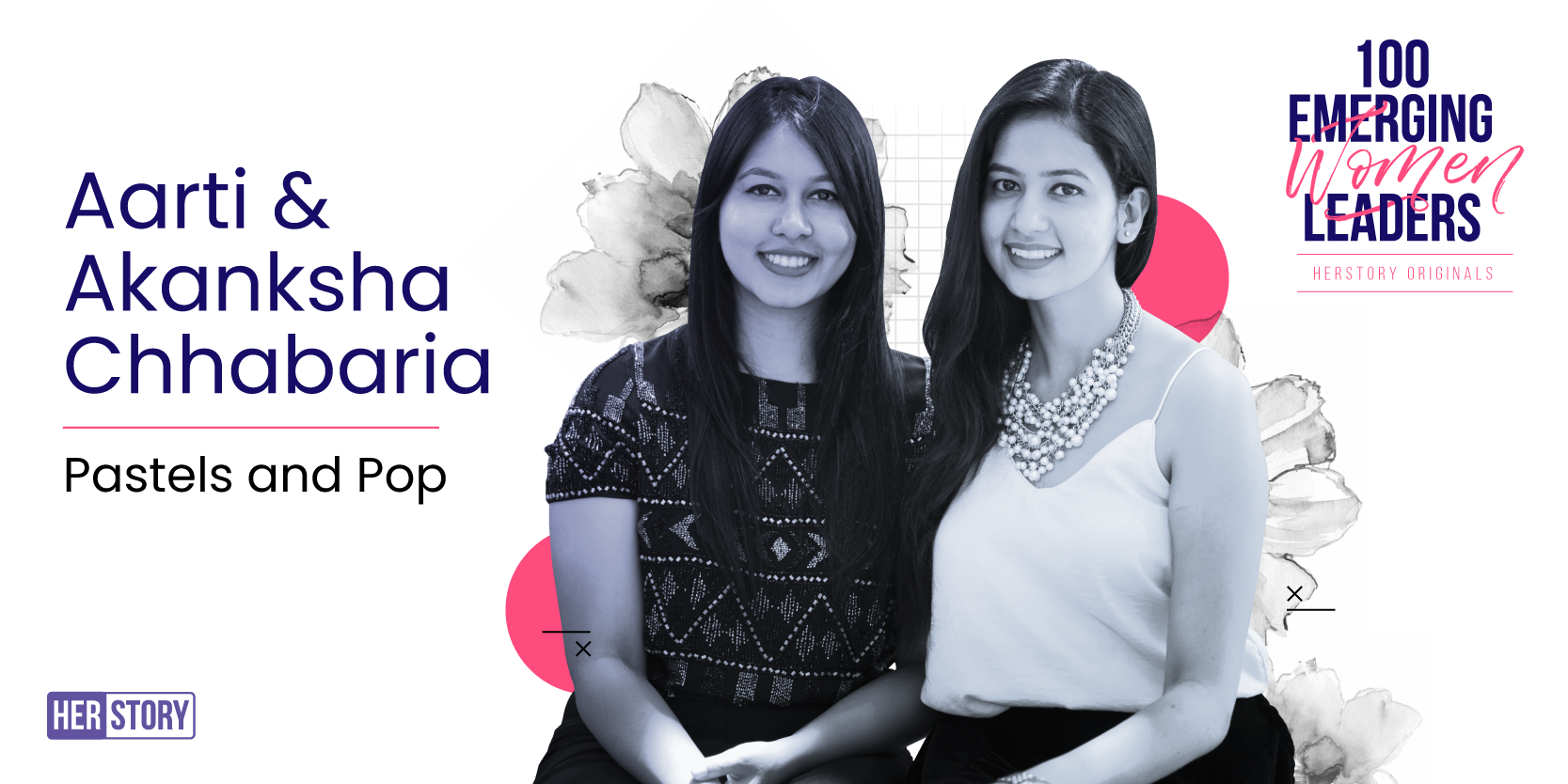 [100 Emerging Women Leaders] Launched from home, these sisters' D2C startup has attracted celebs like Anushka Sharma, Taapsee Pannu
