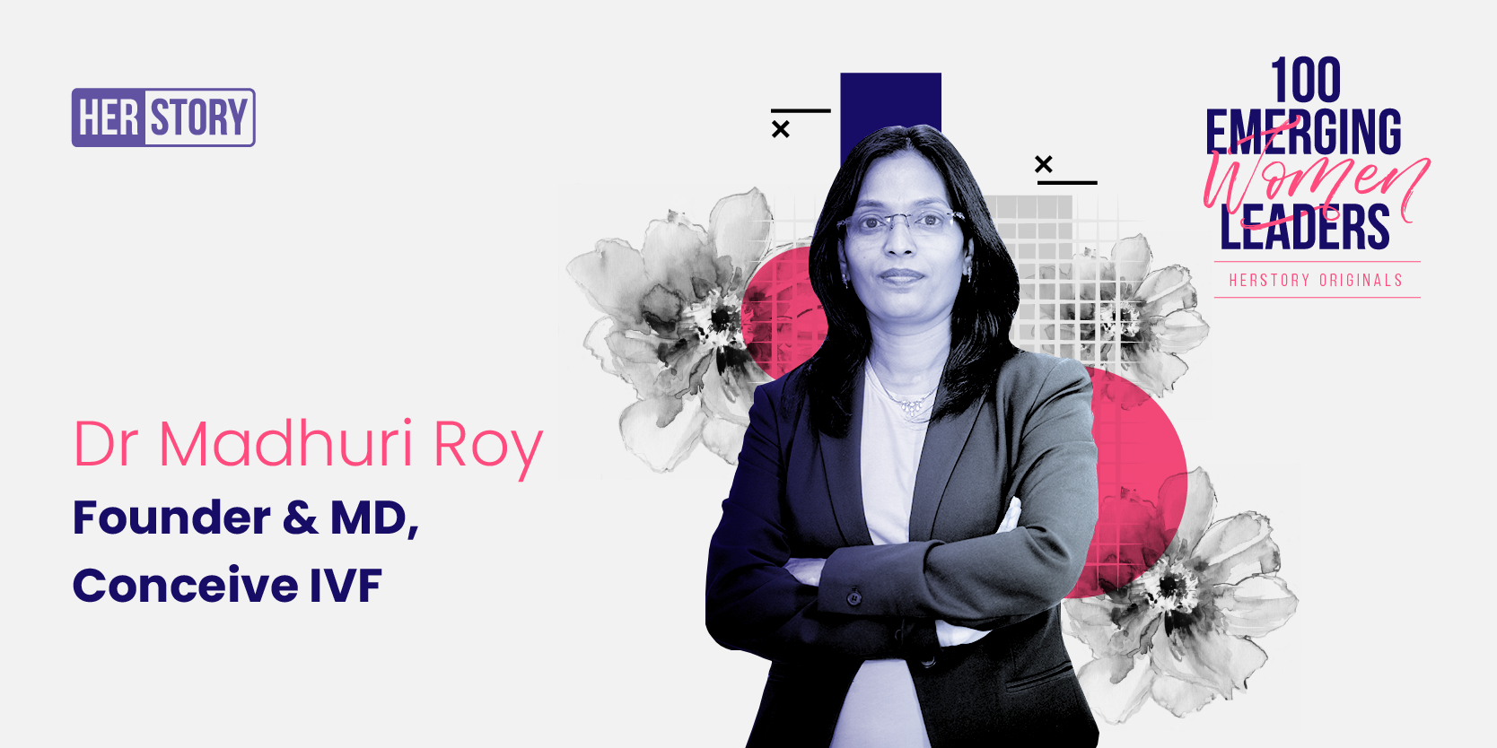 [100 Emerging Women Leaders] Meet Dr Madhuri Roy, who became a doctor by studying in the light of oil lamps 
