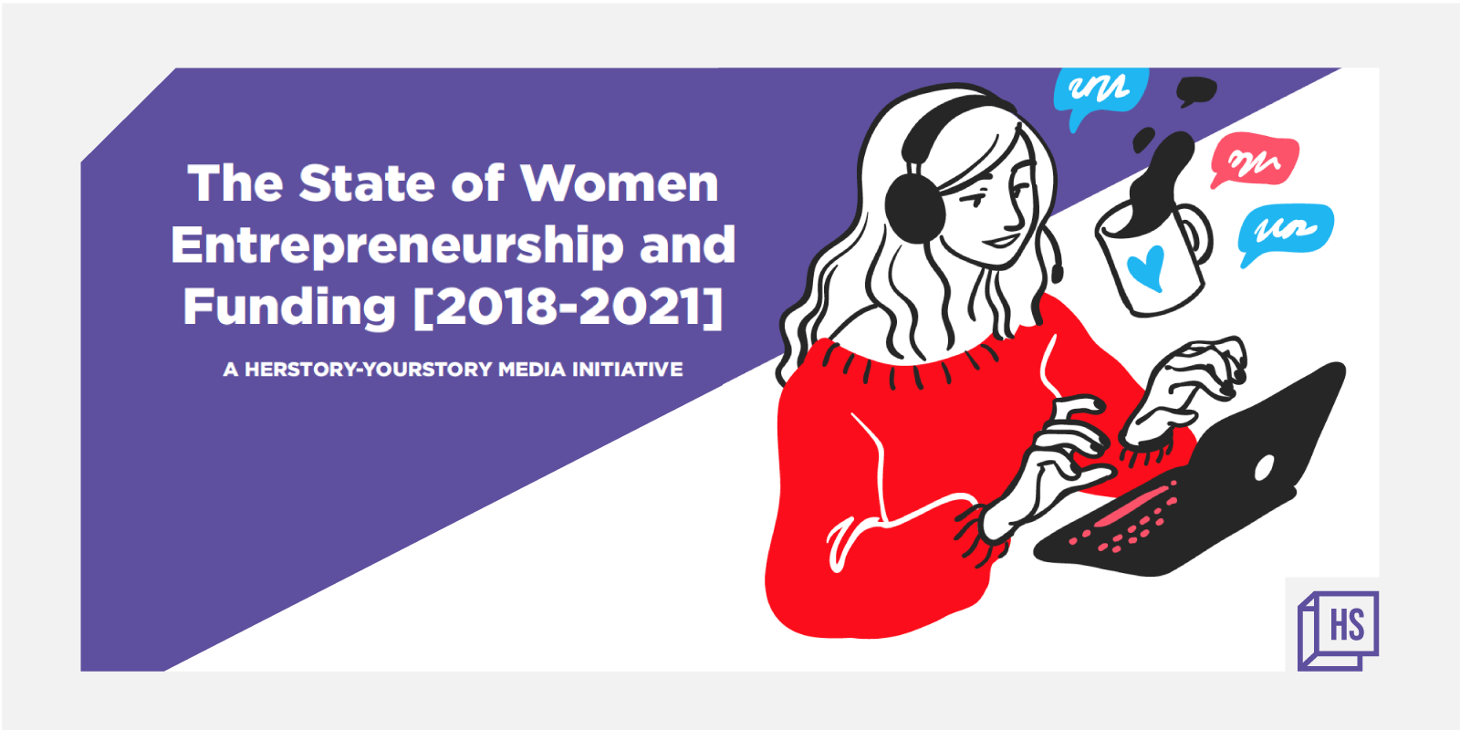 HerStory’s Funding Report: The State of Women’s Entrepreneurship in India 