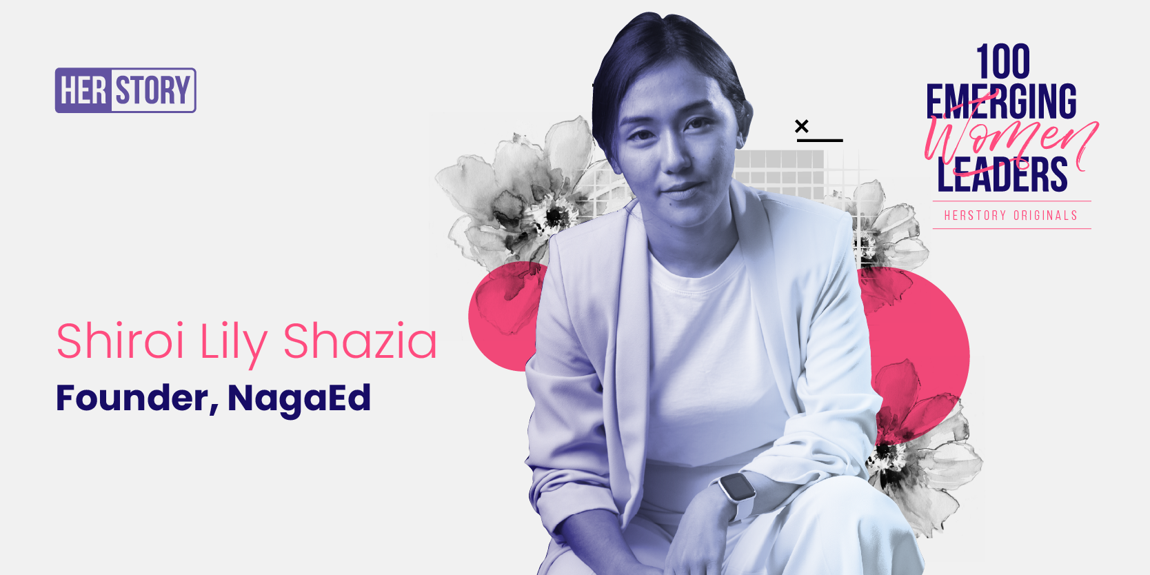 [100 Emerging Women Leaders] How entrepreneur Shiroi Lily Shazia is empowering the youth of Nagaland with education