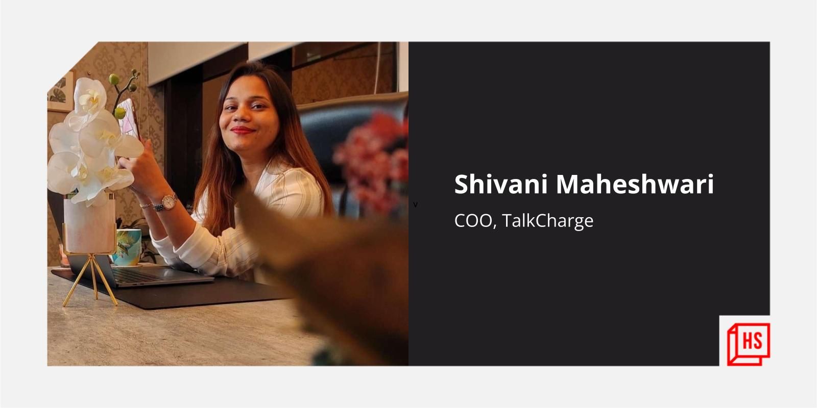 Here’s how engineer-turned-entrepreneur Shivani Maheshwari led TalkCharge to success
