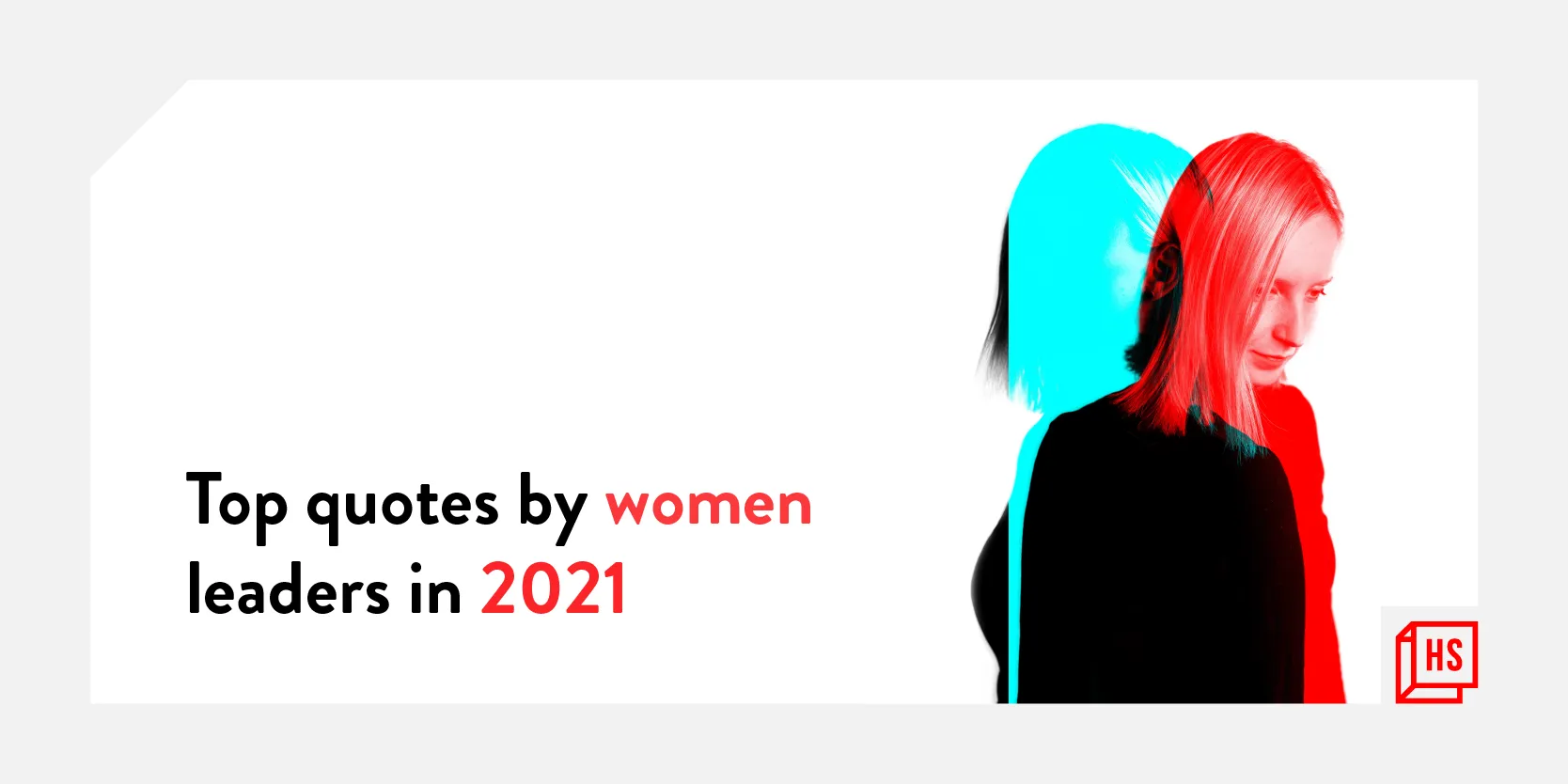 [Year in Review 2021] Here are 10 inspiring quotes from India’s top female leaders.