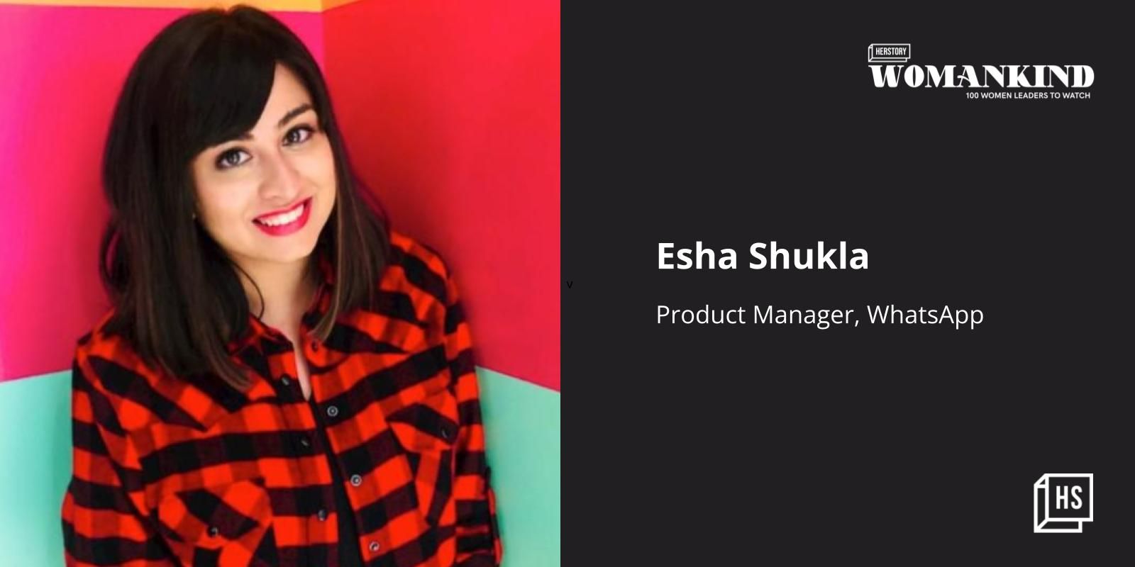 [100 Emerging Women Leaders] Meet Esha Shukla: The product manager who dreamt big and refused to give up