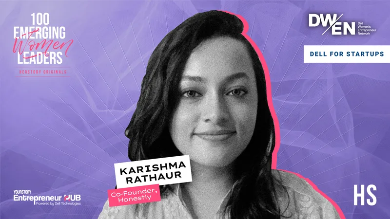 Karishma Rathaur, Co-founder, Honestly