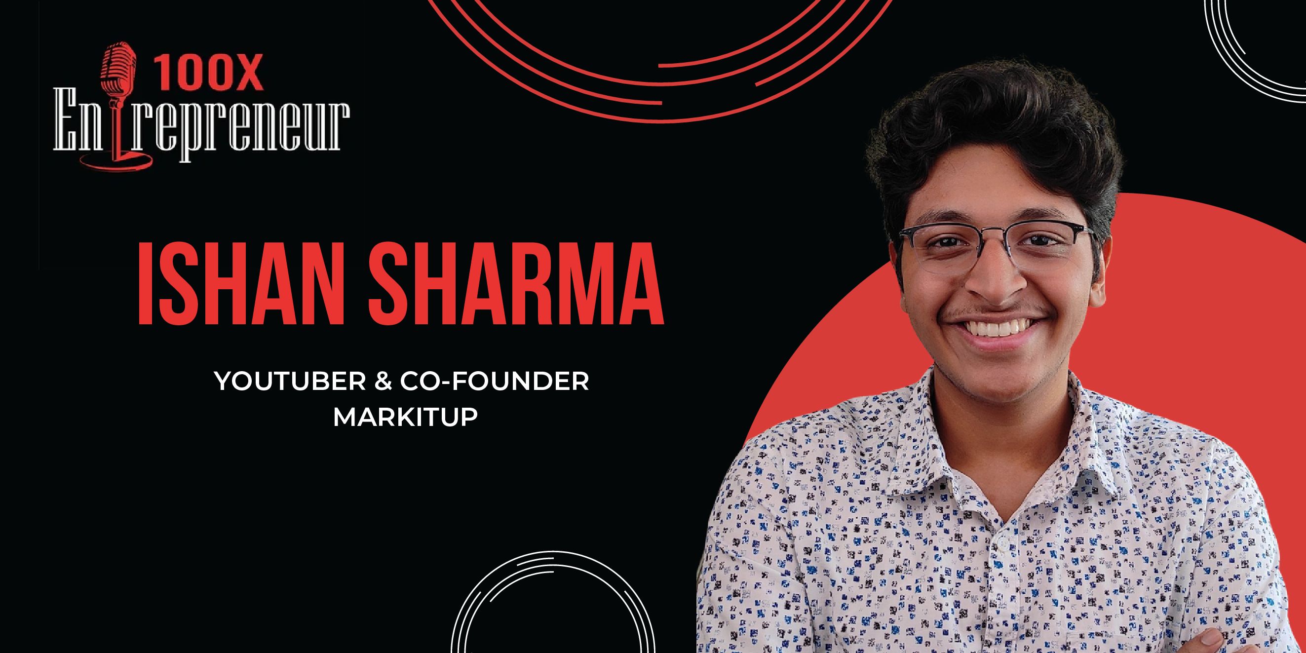 MarkitUp founder dropped out of BITS Pilani to become a YouTuber, launch a startup 