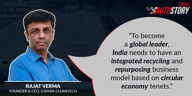 India needs integrated recycling and repurposing battery business model: Rajat Verma of Lohum Cleantech