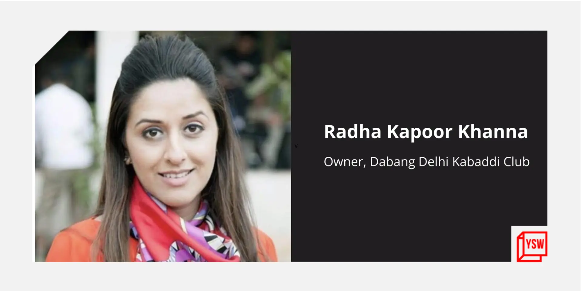 Meet the woman changing the sports scene in India with her ‘Dabang’ franchise