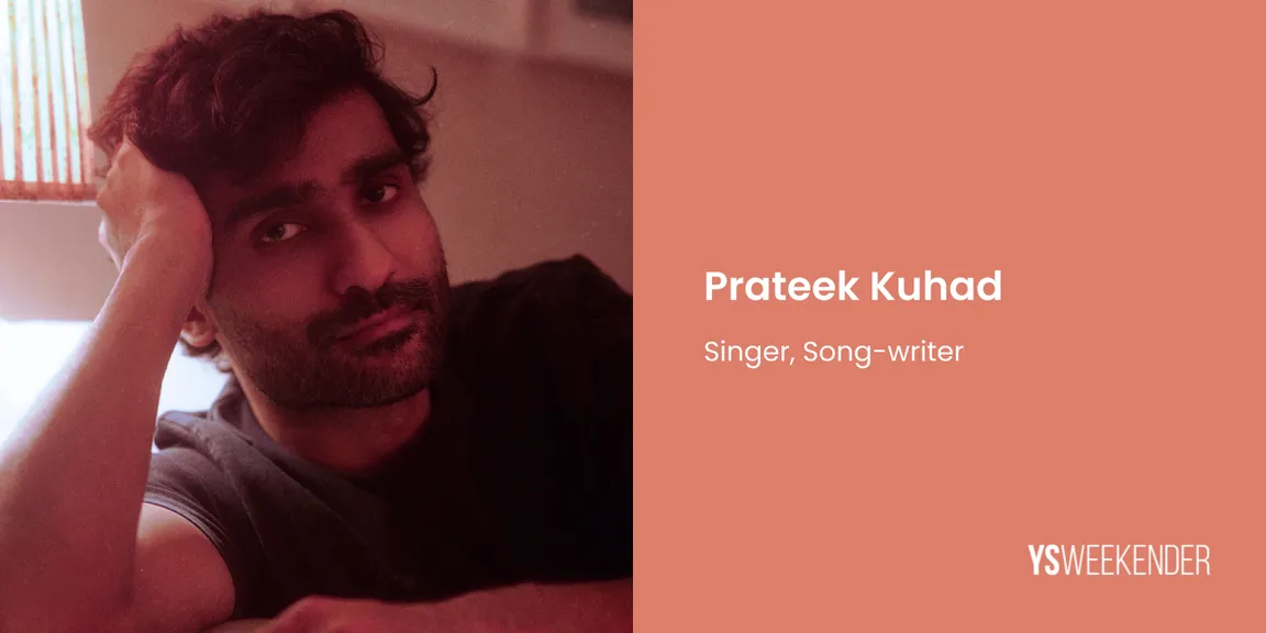 Writing and making music is always first love, singing just came along, says Prateek Kuhad