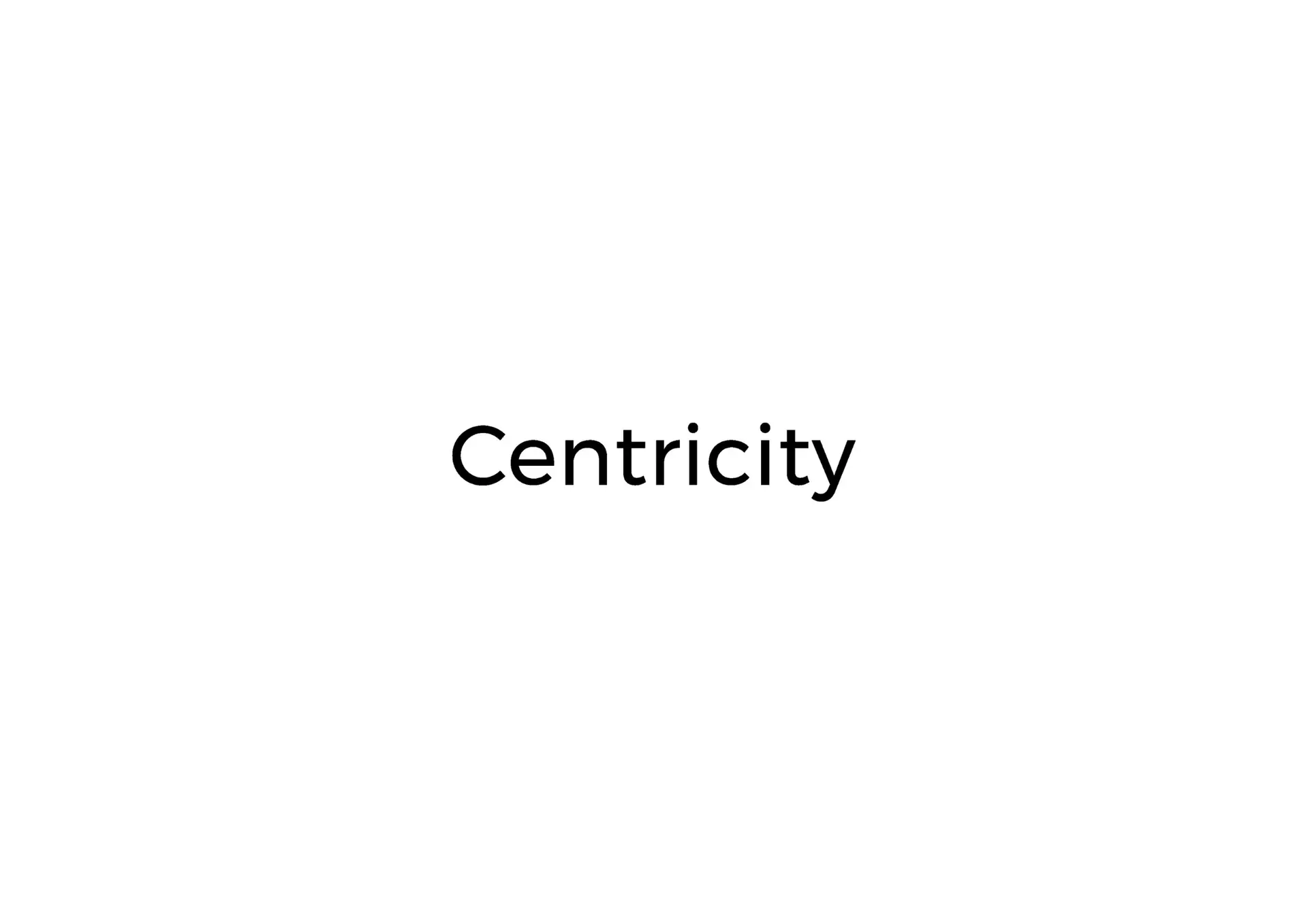 Centricity