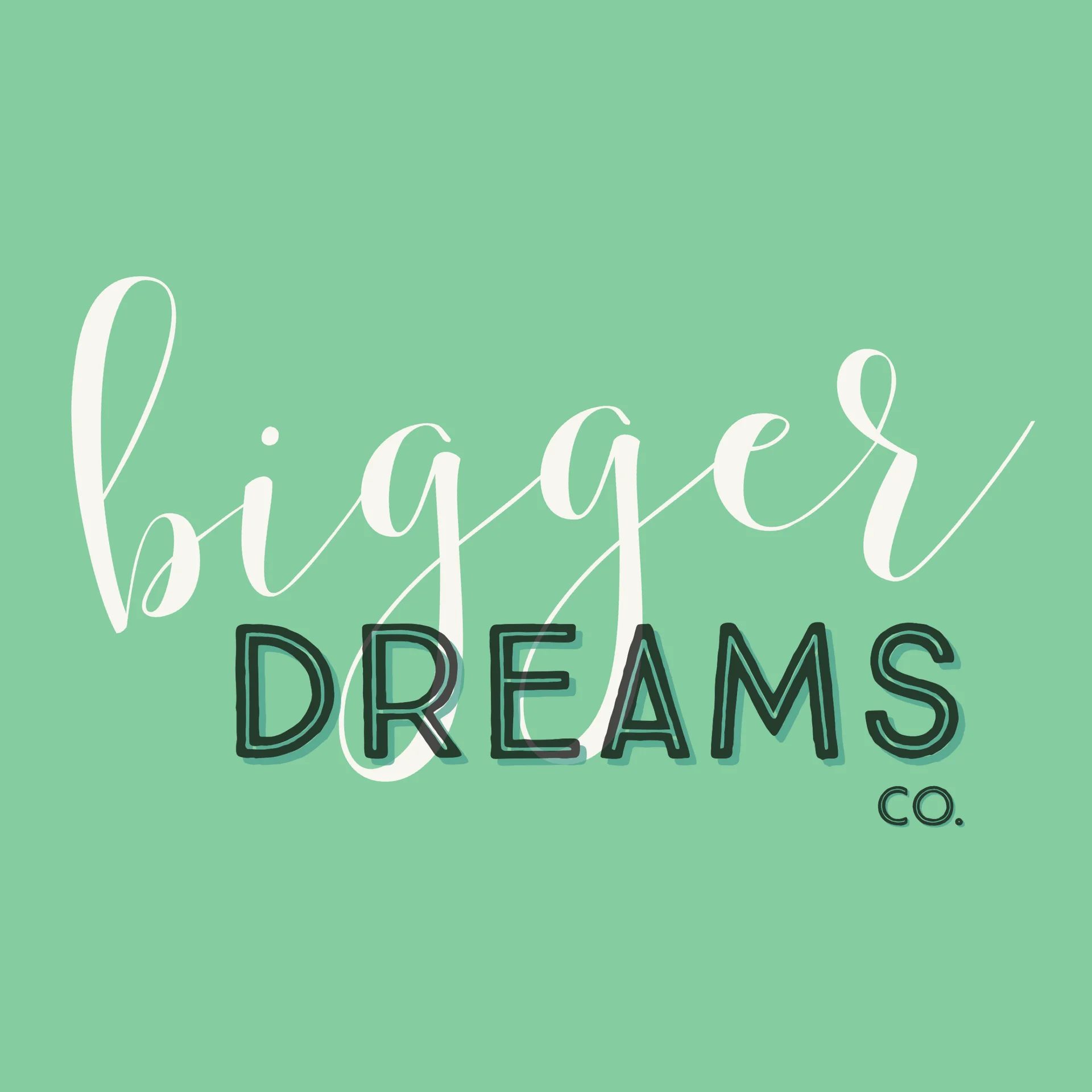 Bigger Dreams Co.