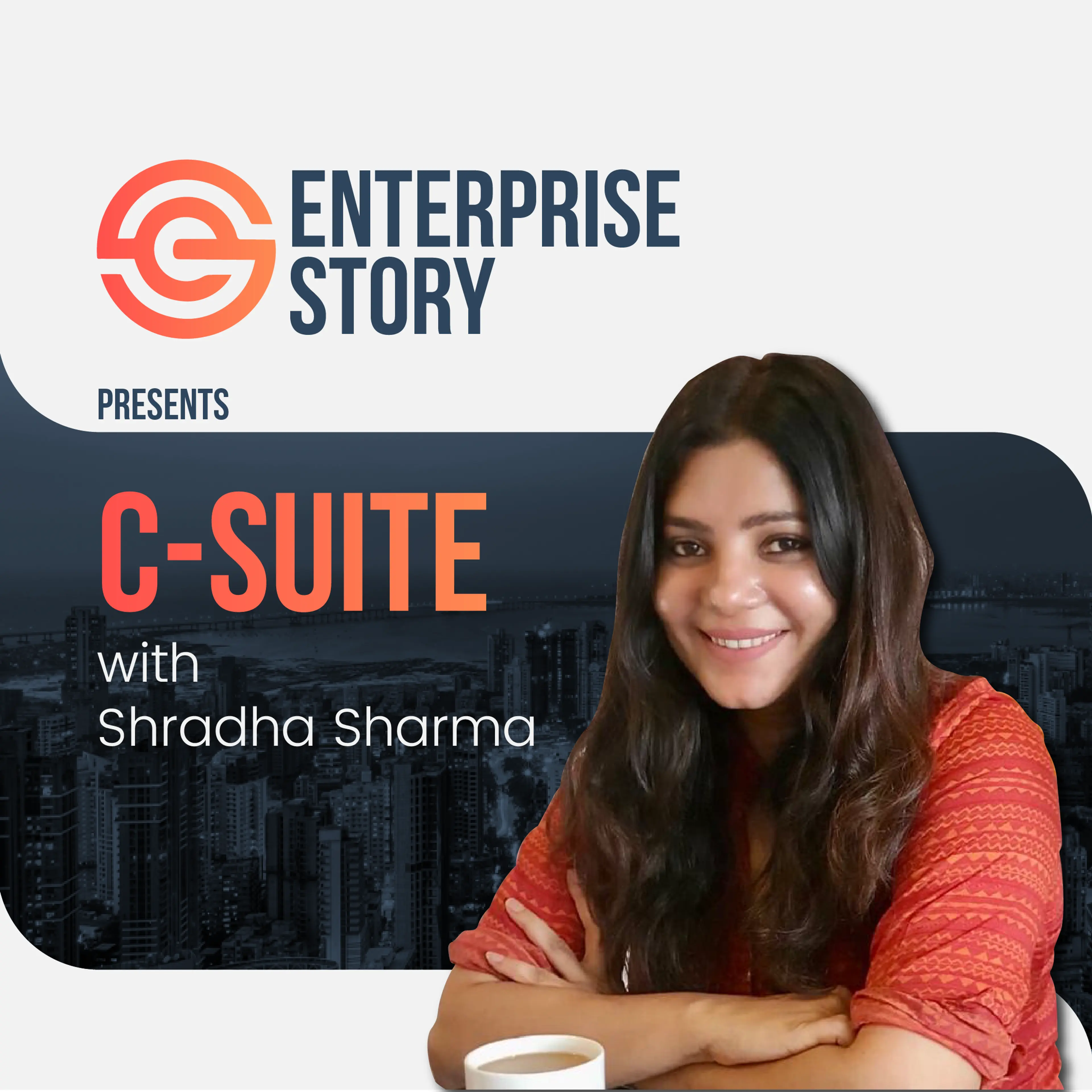 C-Suite with Shradha Sharma 