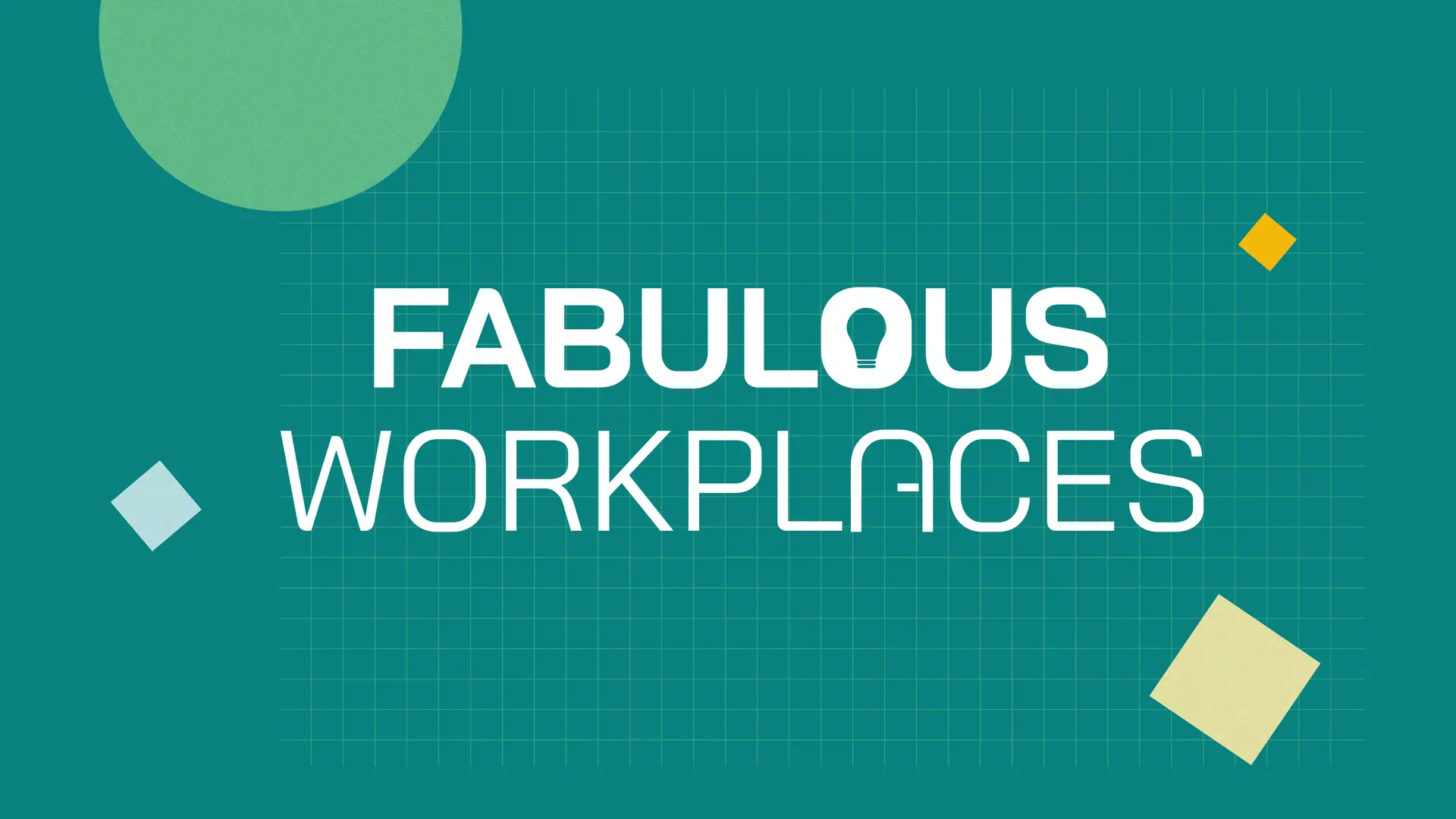 Fabulous Workplaces