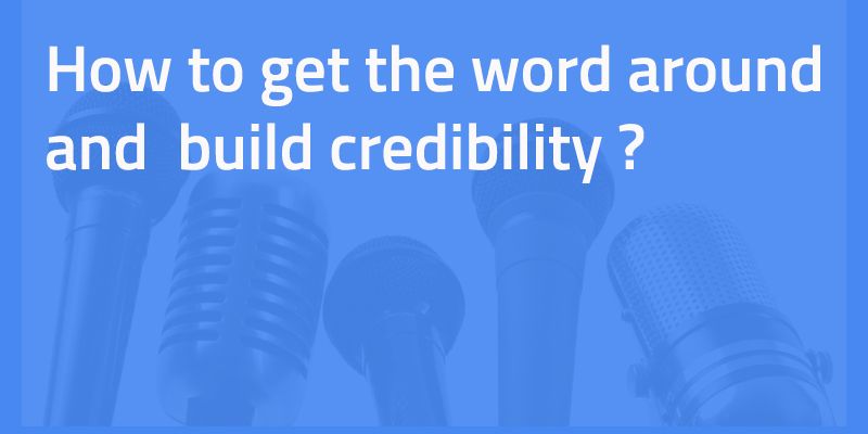 PR for Startups: How to get the word around & build credibility