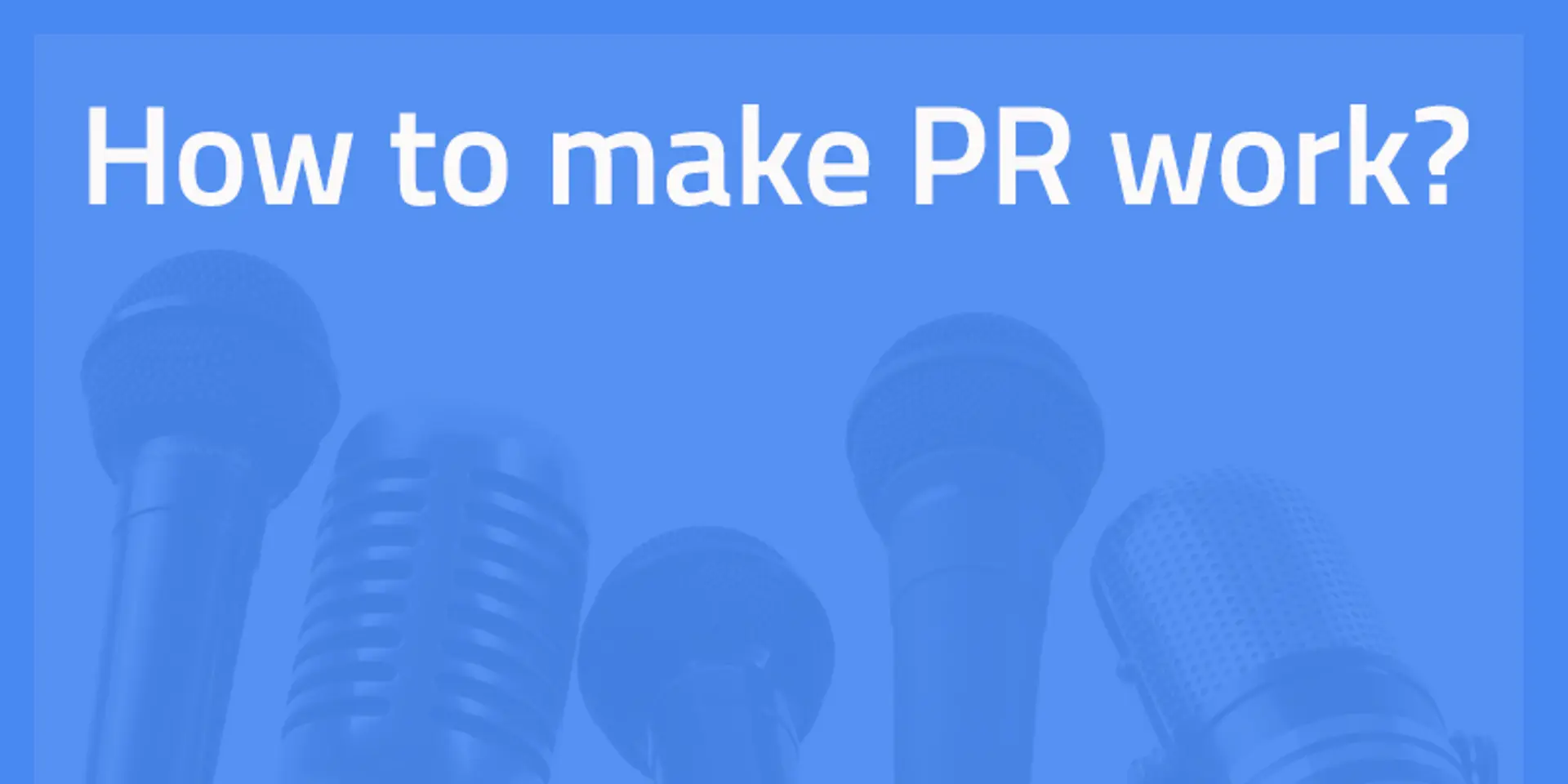 How to make PR work?