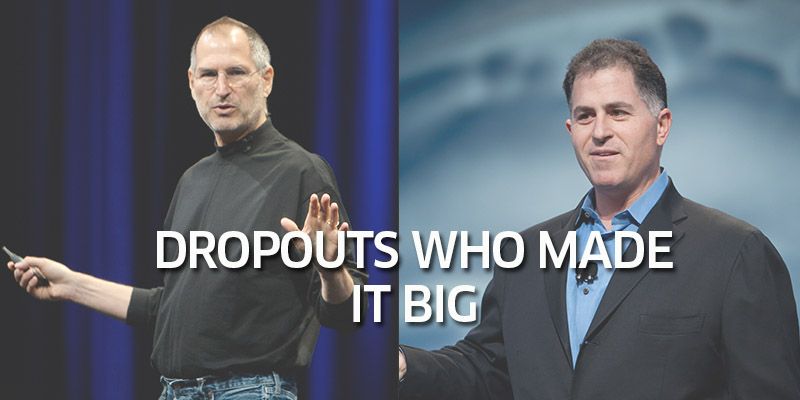 Dropouts Who Made It Big - Part 1
