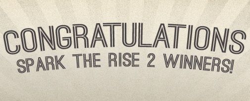 Spark The Rise Round 2 Winners Announced! Voting for Round 3 & Registrations for Round 4 Are Open