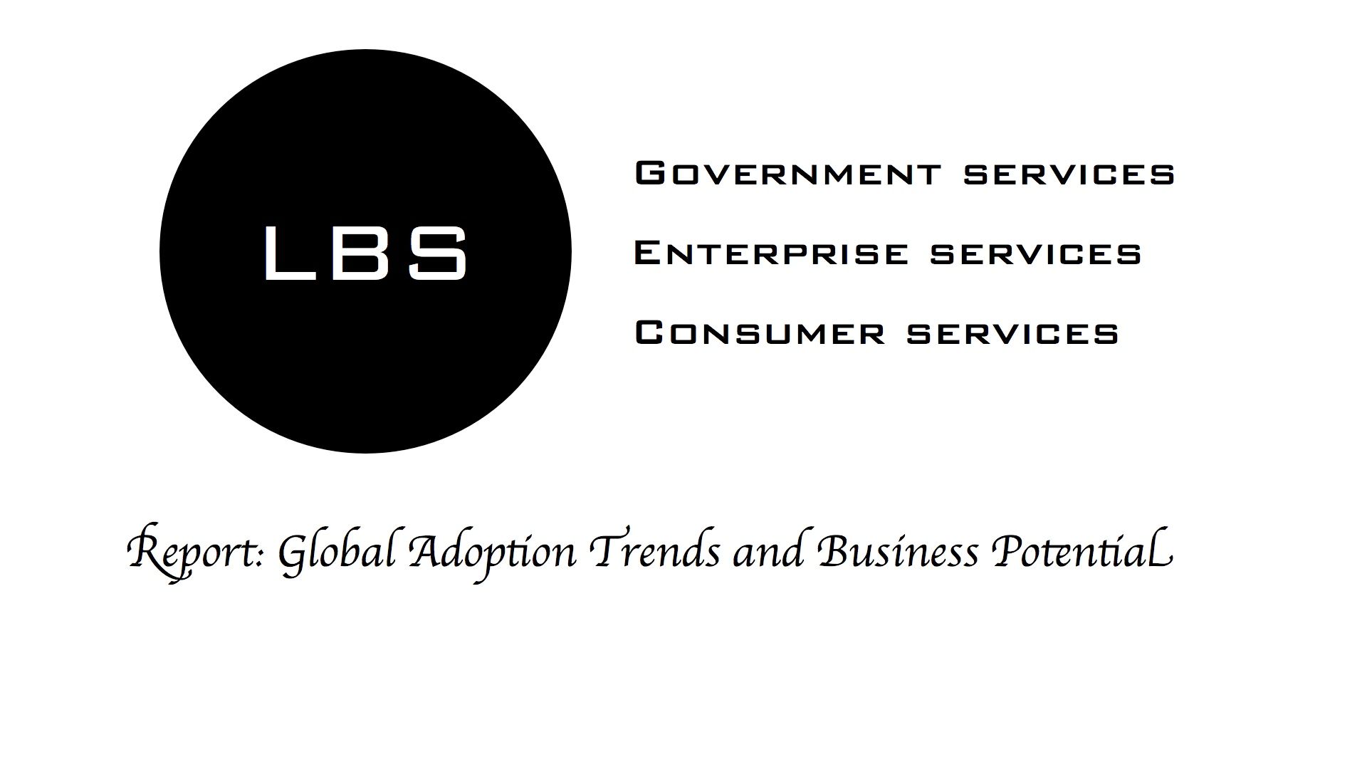 [YS Learn] LBS across enterprise, government and consumer segments: Global adoption trends and potential
