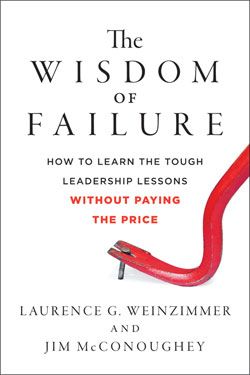 [Book Review] The Wisdom of Failure: How to Learn the Tough Leadership Lessons Without Paying the Price