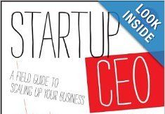 Startup CEO: A Field Guide to Scaling Up Your Business - Matt Blumberg