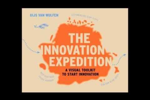 The Innovation Expedition: A Visual Toolkit to Start Innovation