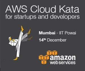 How to leverage the cloud to build, scale and grow startups? Takeaways from the AWS Cloud Kata session in Mumbai