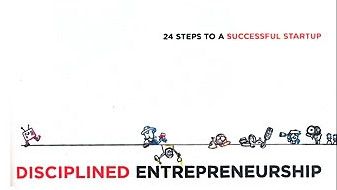 [Book Review] Disciplined Entrepreneurship: 24 Steps to a Successful Startup