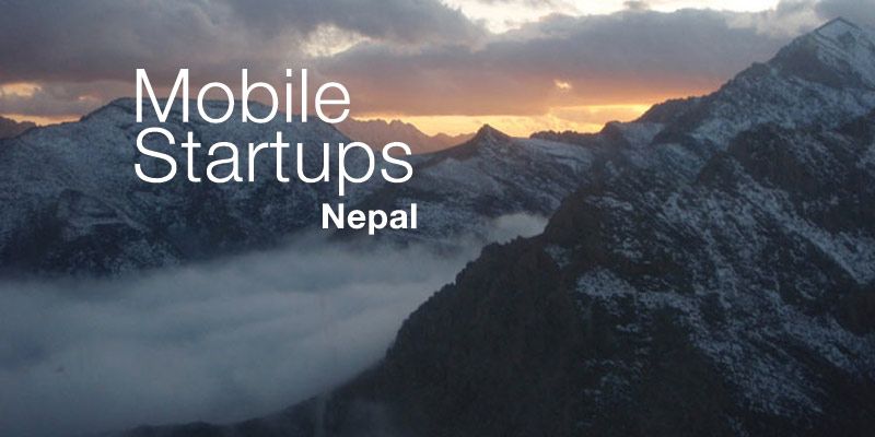 Himalayan aspiration: Mobile startups take off from Nepal
