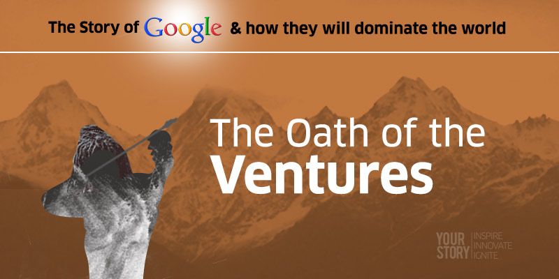 Google: Mission Total World Domination (Part 3 – Google Ventures)