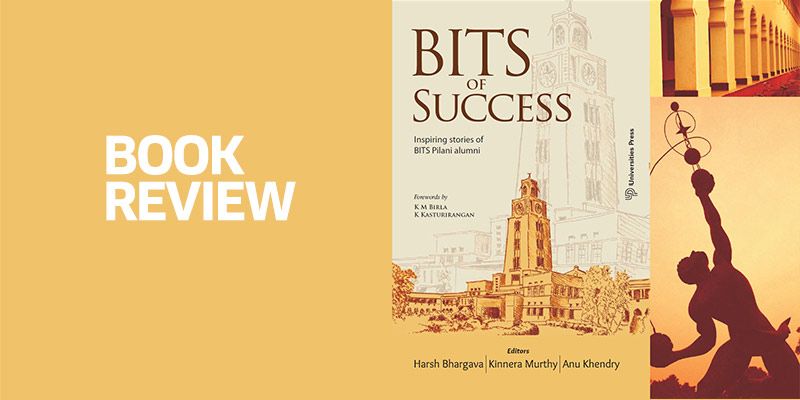 [Book Review] BITS of Success: Inspiring stories of BITS Pilani alumni
