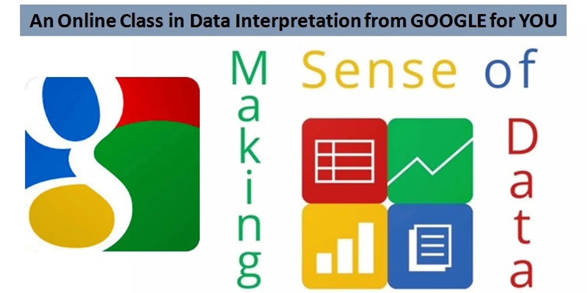 Now Google has an online Data Interpretation class for you