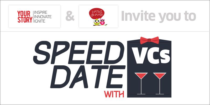 YourStory.com and HatkeShaadi.com announce ‘Speed Date with VCs’ for entrepreneurs