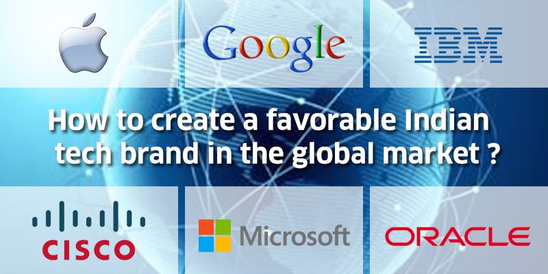How to create a favorable Indian tech brand in the global market