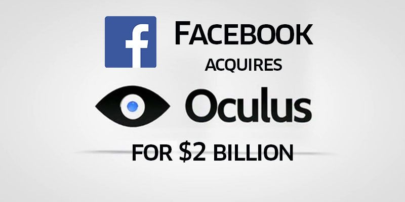 Facebook acquires Kickstarter backed virtual reality technology startup Oculus for $2 billion