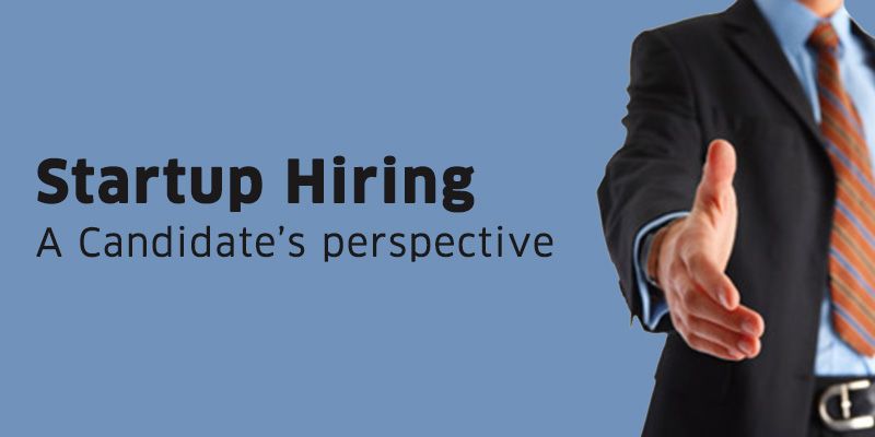 Startup hiring – A candidate’s perspective