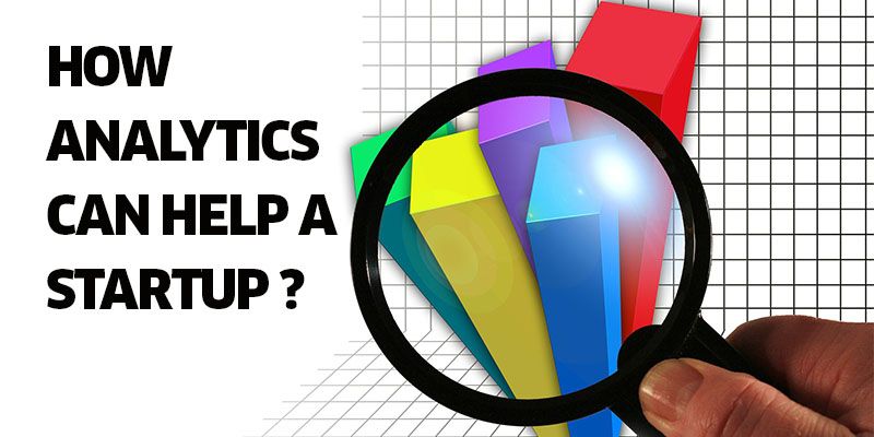 How analytics can help a startup ?