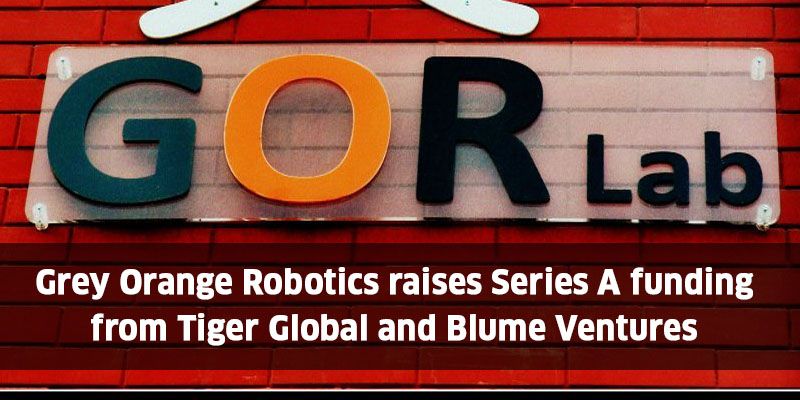 Grey Orange raises Series A funding from Tiger Global and Blume Ventures