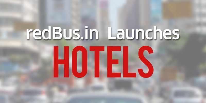 redBus forays into hotel booking space, ibibo group strengthening presence in travel segment