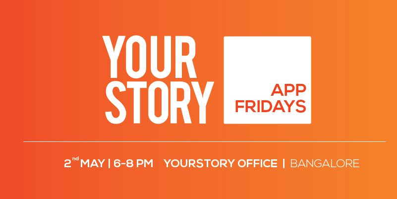 YourStory App Fridays - All about mobile apps