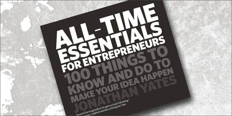 All-time essentials for entrepreneurs: 100 tips, 100 quotes