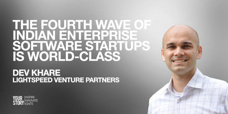 The Fourth Wave of Indian Enterprise Software Startups is World-Class