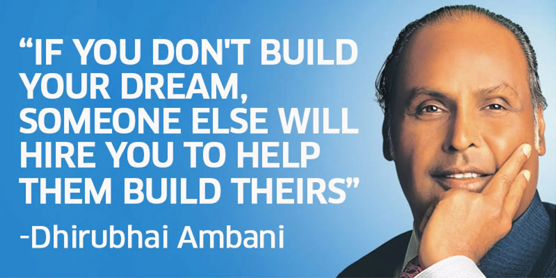13 inspiring quotes by Dhirubhai Ambani teaching you how to dream big