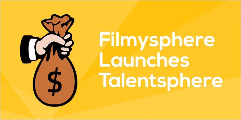 Exclusive: Filmysphere raises $100K from US investor, launches talent marketplace Talentsphere