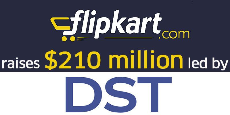 Flipkart raises $210 million in financing led by the Russian investment firm DST Global