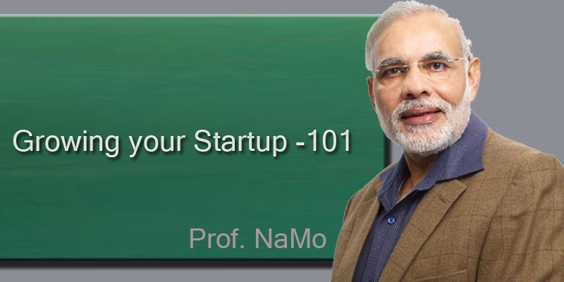 Narendra modi’s way to grow your startup business into a great company
