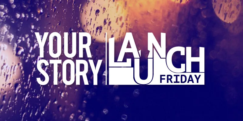 Yourstory Launch Fridays