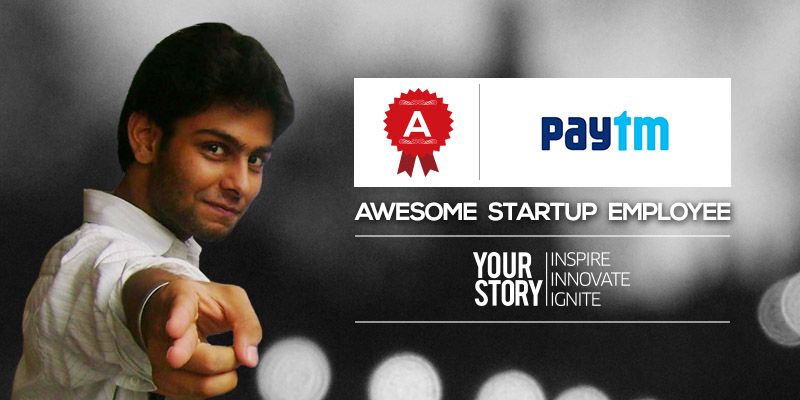 [Awesome Startup Employee] Paytm adds ‘balance’ to Aadhar Agarwal’s life