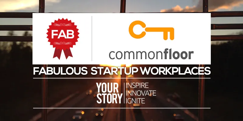 yourstory_FabulousStartupWorkplaces_Commonfloor