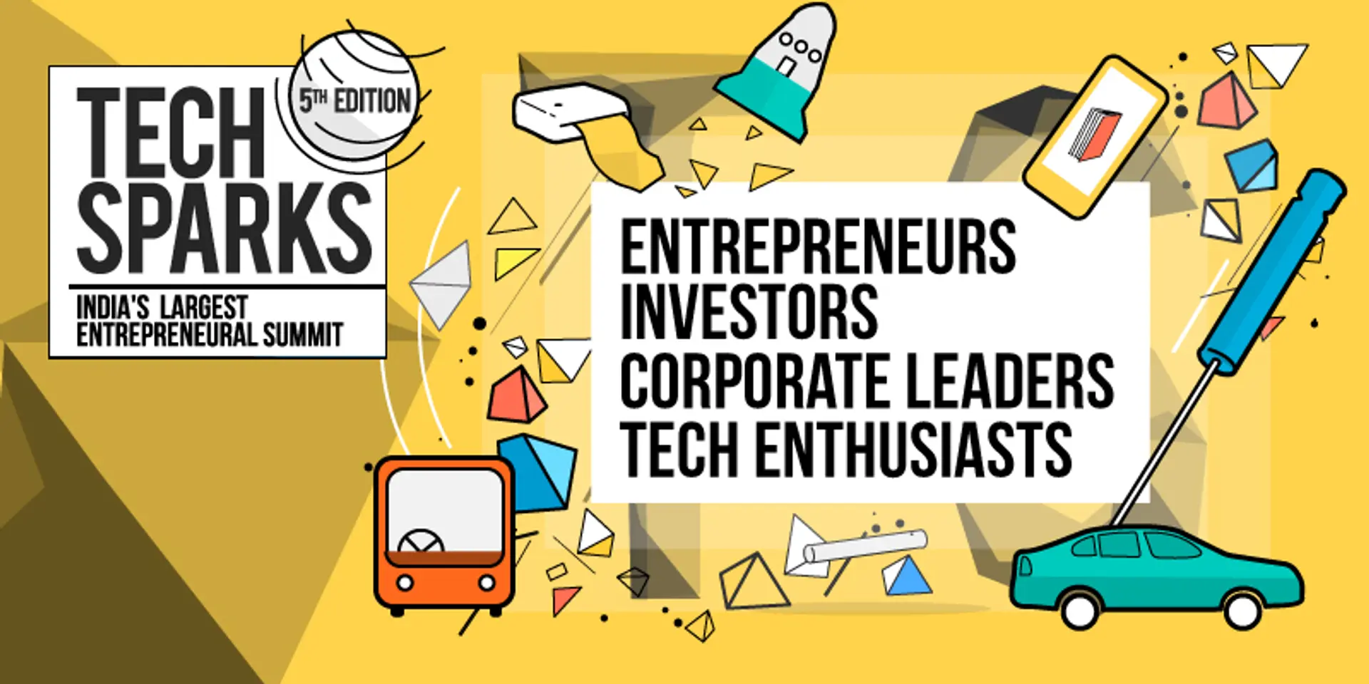 TechSparks 2014 - bringing India's leading entrepreneurs, investors, corporate leaders and tech enthusiasts at one place