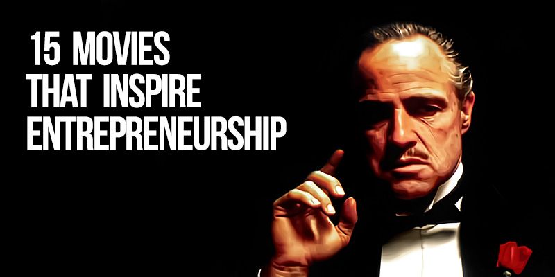 15 movies that inspire entrepreneurship | YourStory